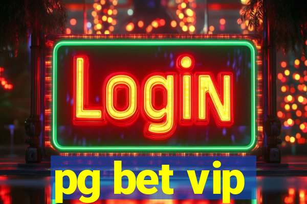 pg bet vip
